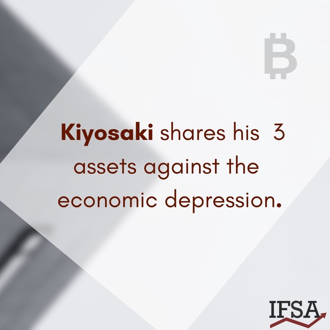 Kiyosaki shares his 3 assets against the economic depression